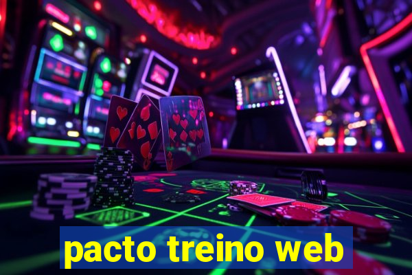 pacto treino web